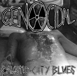 Genocidal : Caustic City Blues
